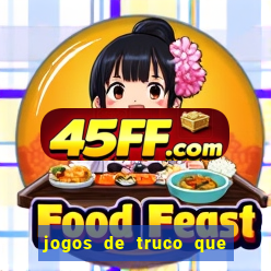 jogos de truco que ganha dinheiro